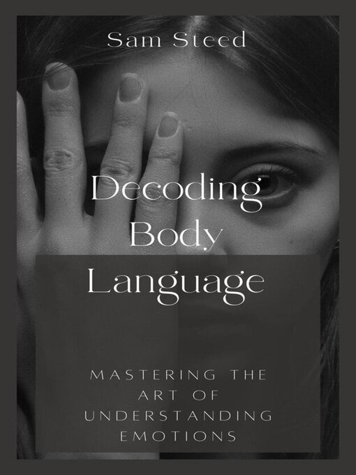 Title details for Decoding Body Language by Sam Steed - Available